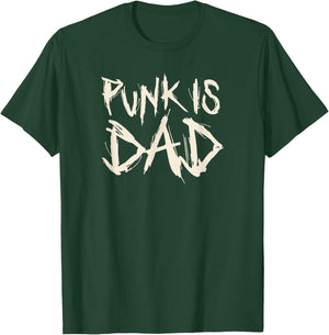 Punk is dad punk rock music punk rocker T-Shirt - T-Shirt | Forest