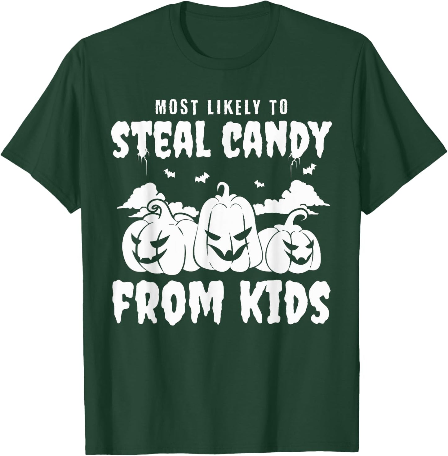 Most Likely To Steal Candy From Kid Group Halloween Matching T-Shirt - T-Shirt | Forest