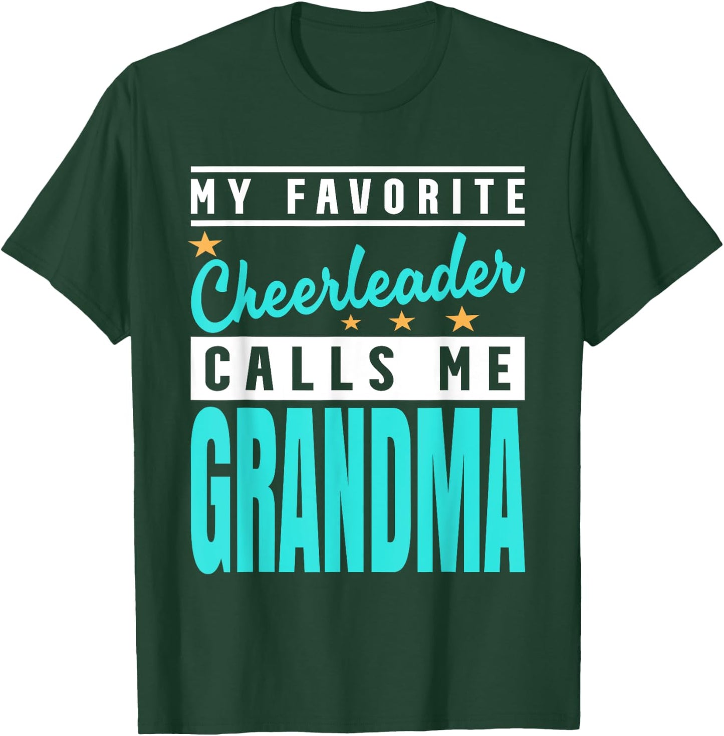 My Favorite Cheerleader Calls Me Grandma T-Shirt - T-Shirt | Forest