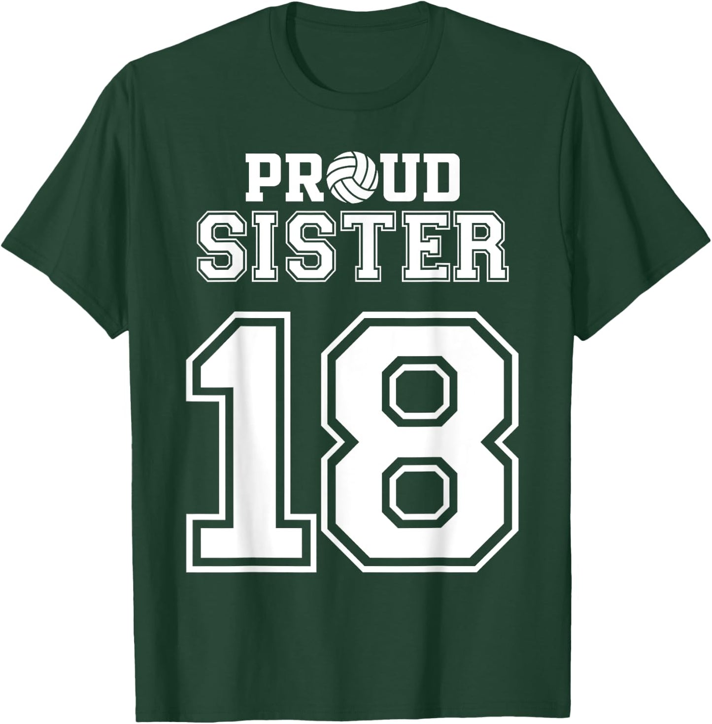 Custom Proud Volleyball Sister Number 18 Personalized Women T-Shirt - T-Shirt | Forest