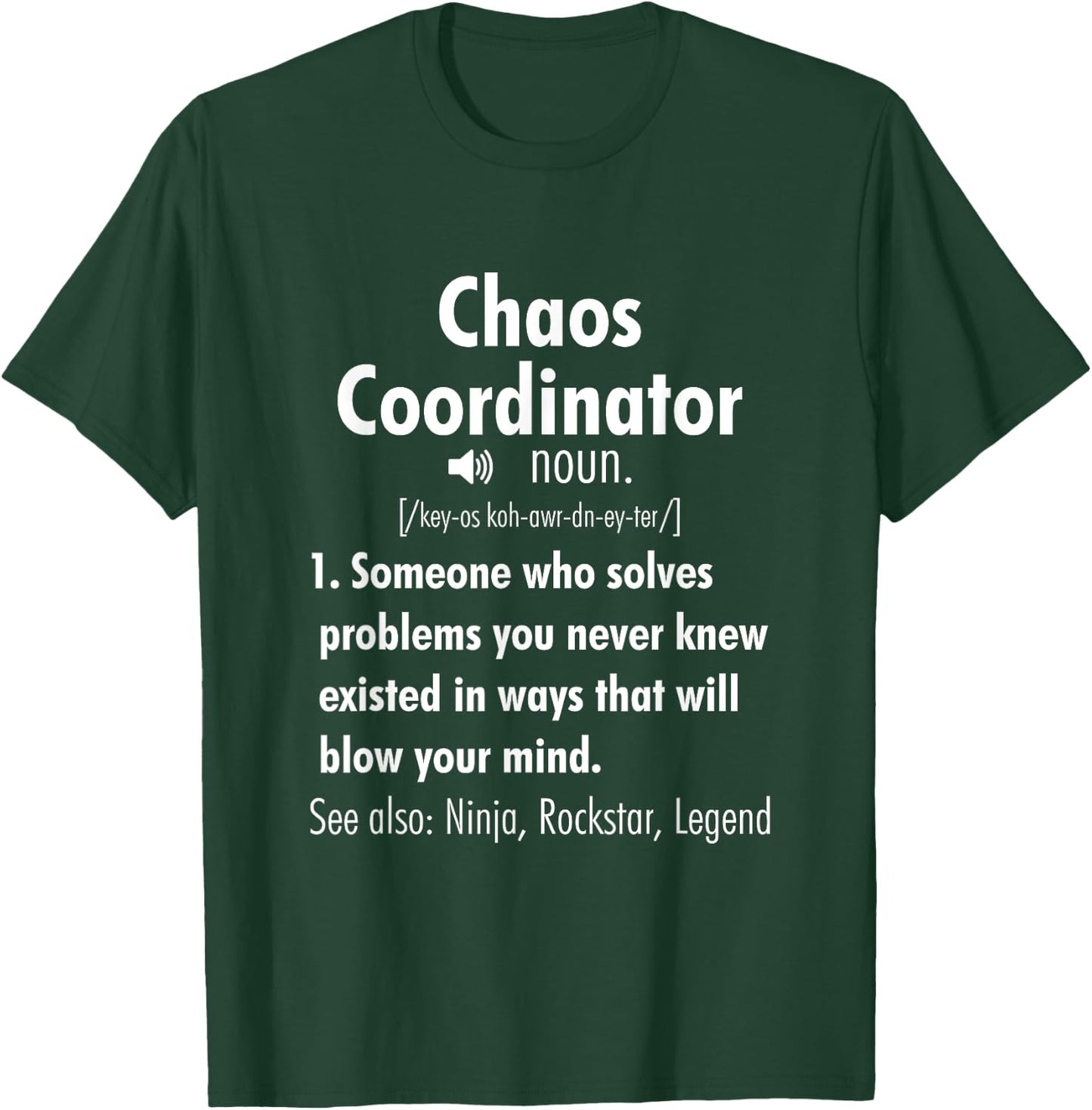 Funny Chaos Coordinator Definition Men T-Shirt - T-Shirt | Forest
