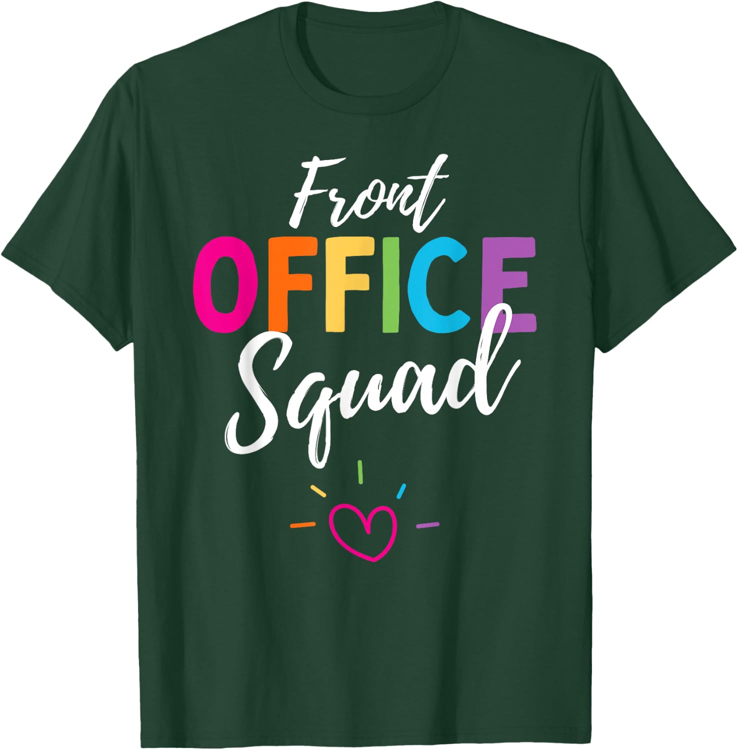 Cute Front Office Squad Administrative Assistant School. T-Shirt - T-Shirt | Forest