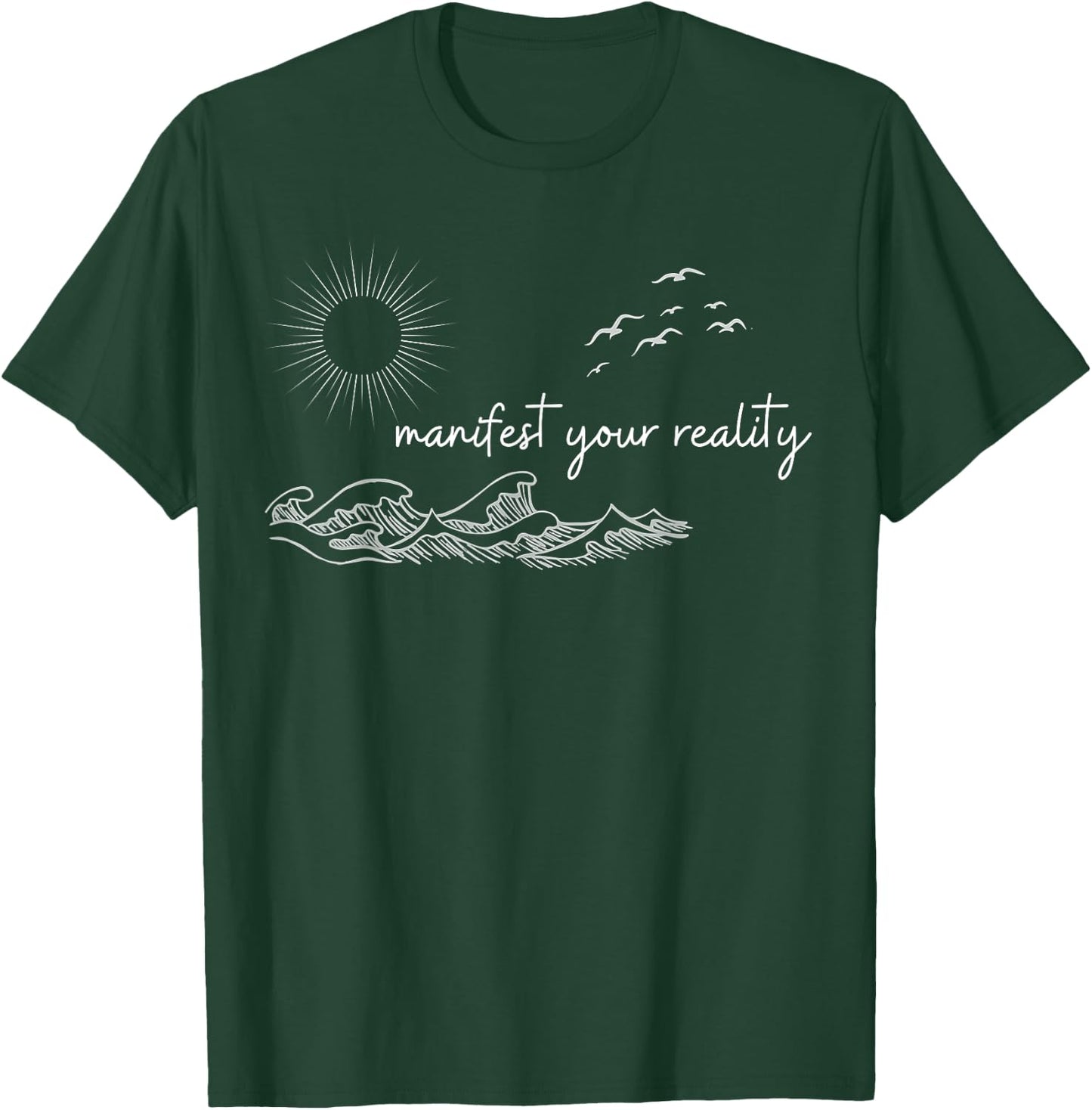 Manifest your reality, positive vibes in nature T-Shirt - T-Shirt | Forest