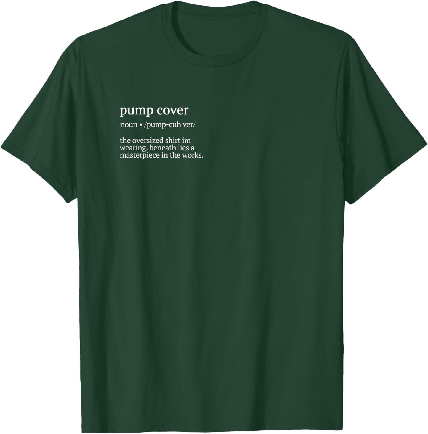 Pump Cover Definition Gym Pump Cover Workout Oversized T-Shirt - T-Shirt | Forest