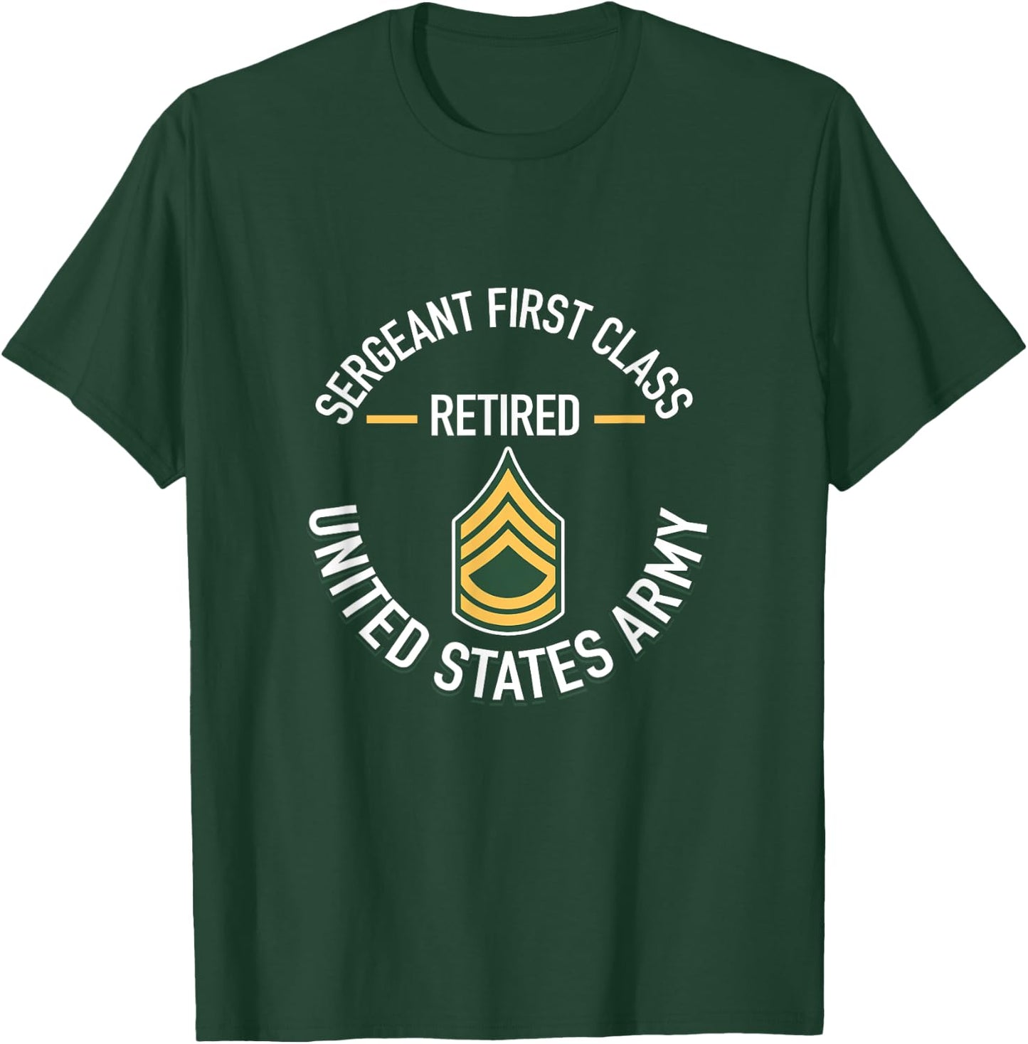 Sergeant First SFC Class Retired Army Retirement Gifts T-Shirt - T-Shirt | Forest