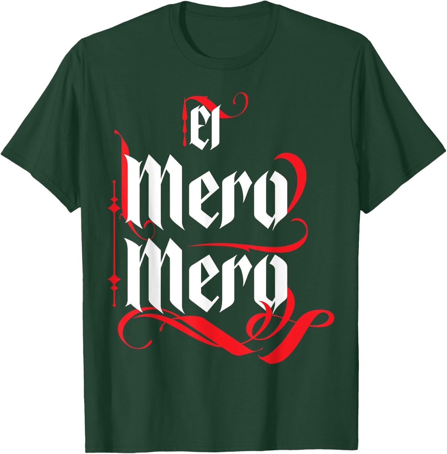 El Mero Mero El Patron Mexican The Boss Slang Words Spanish T-Shirt - T-Shirt | Forest