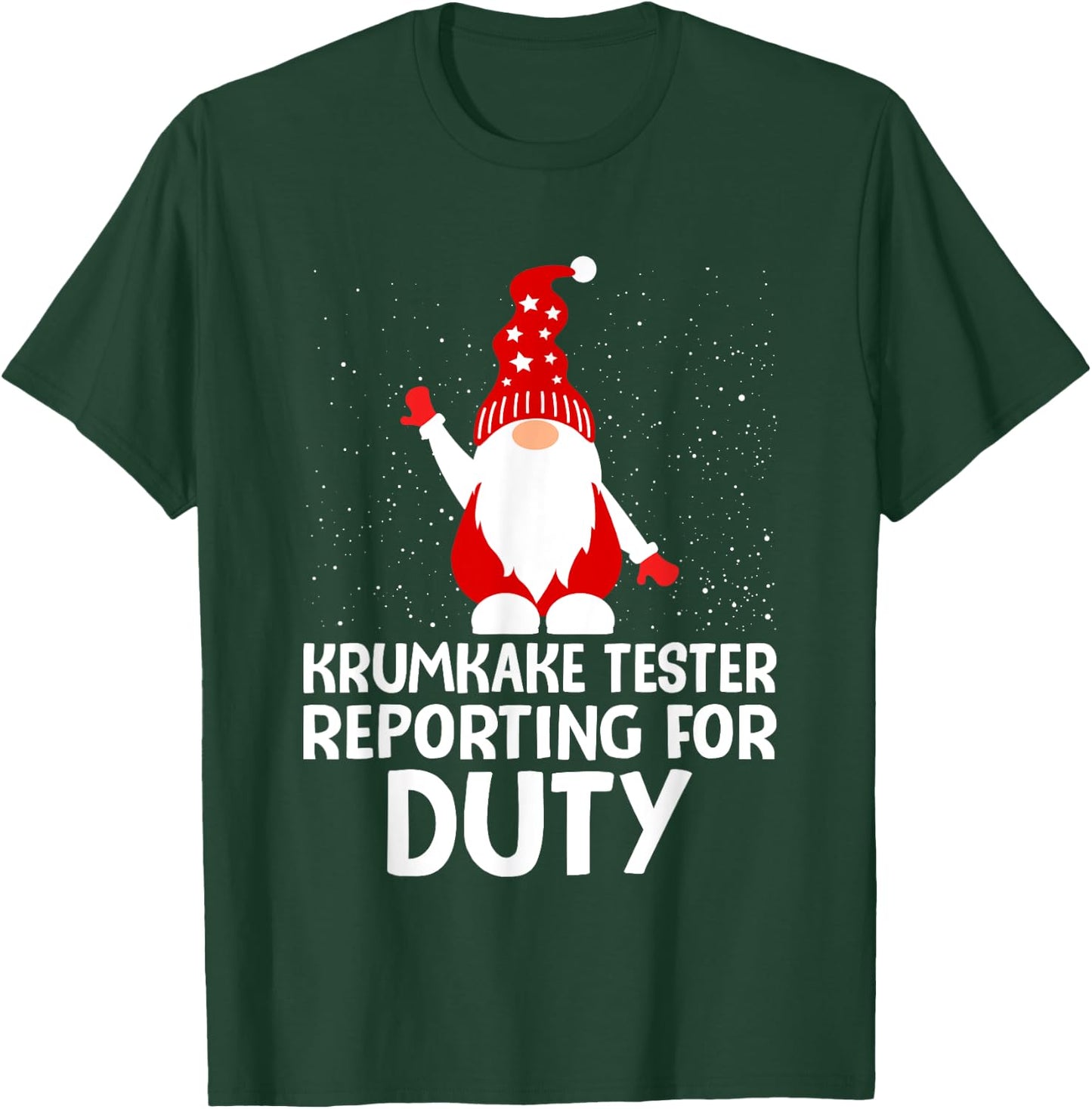 Krumkake Tester Reporting For Duty Norwegian Gnome Treat T-Shirt - T-Shirt | Forest