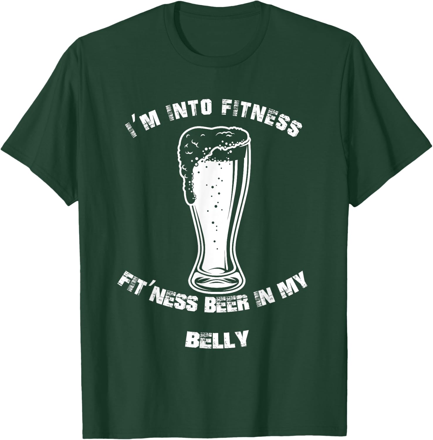 Im Into Fitness Fit'ness Beer In My Belly Funny Beer Lover T-Shirt - T-Shirt | Forest