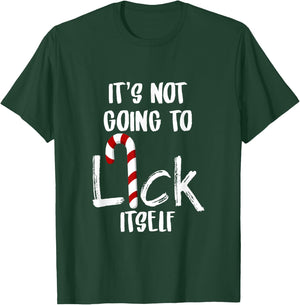 Not Going To Lick Itsef My Funny Favorite Candy Cane T-Shirt - T-Shirt | Forest
