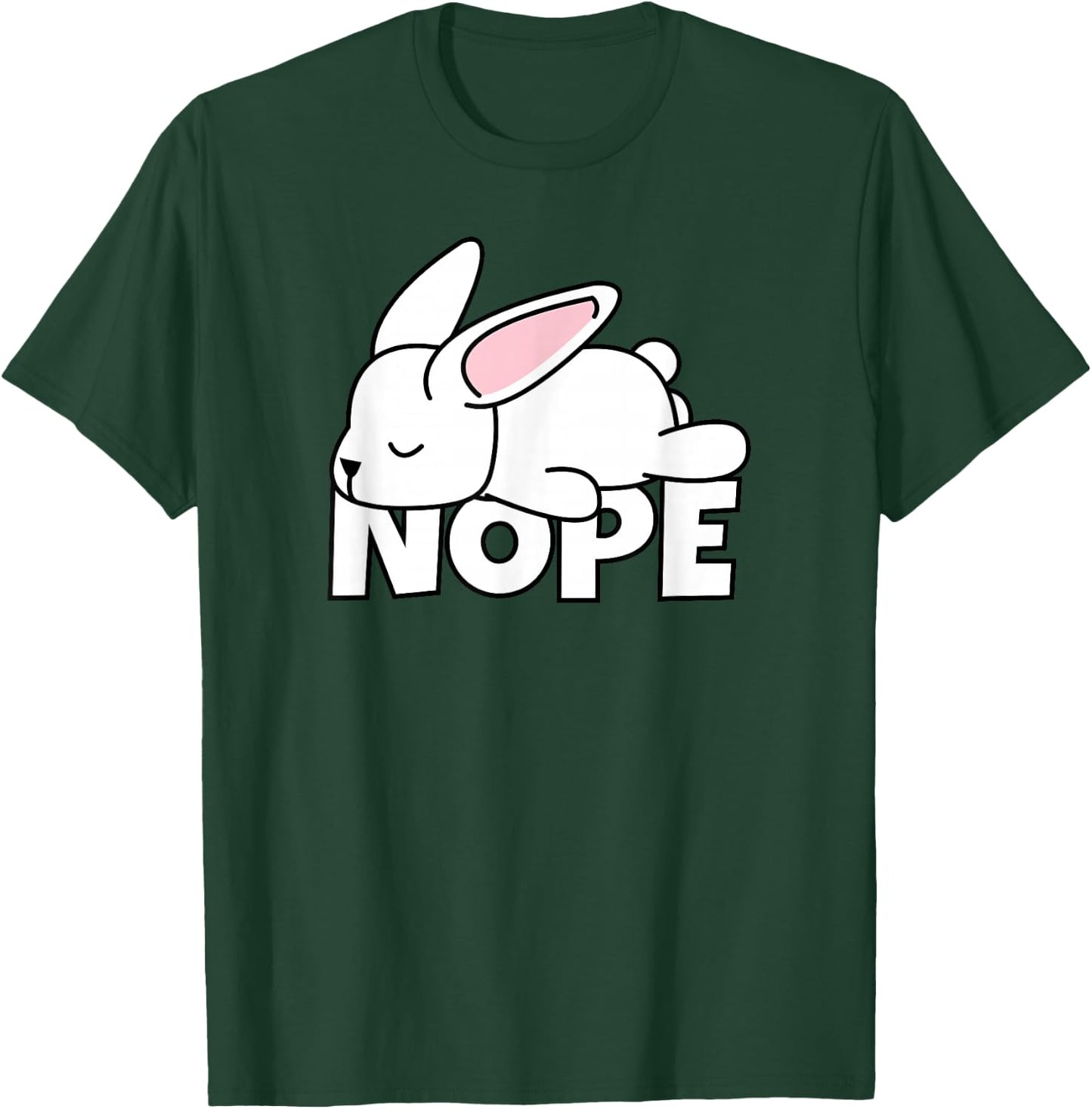 Lazy Rabbit Easter Bunny Not Today Nope T-Shirt - T-Shirt | Forest