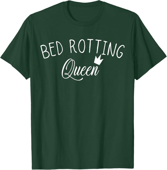 BED ROTTING QUEEN Self-Care T-Shirt - T-Shirt | Forest
