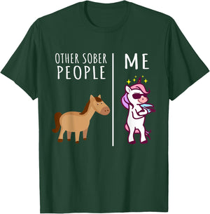 Other Sober People Me Unicorn AA Recovery Gifts Sobriety T-Shirt - T-Shirt | Forest