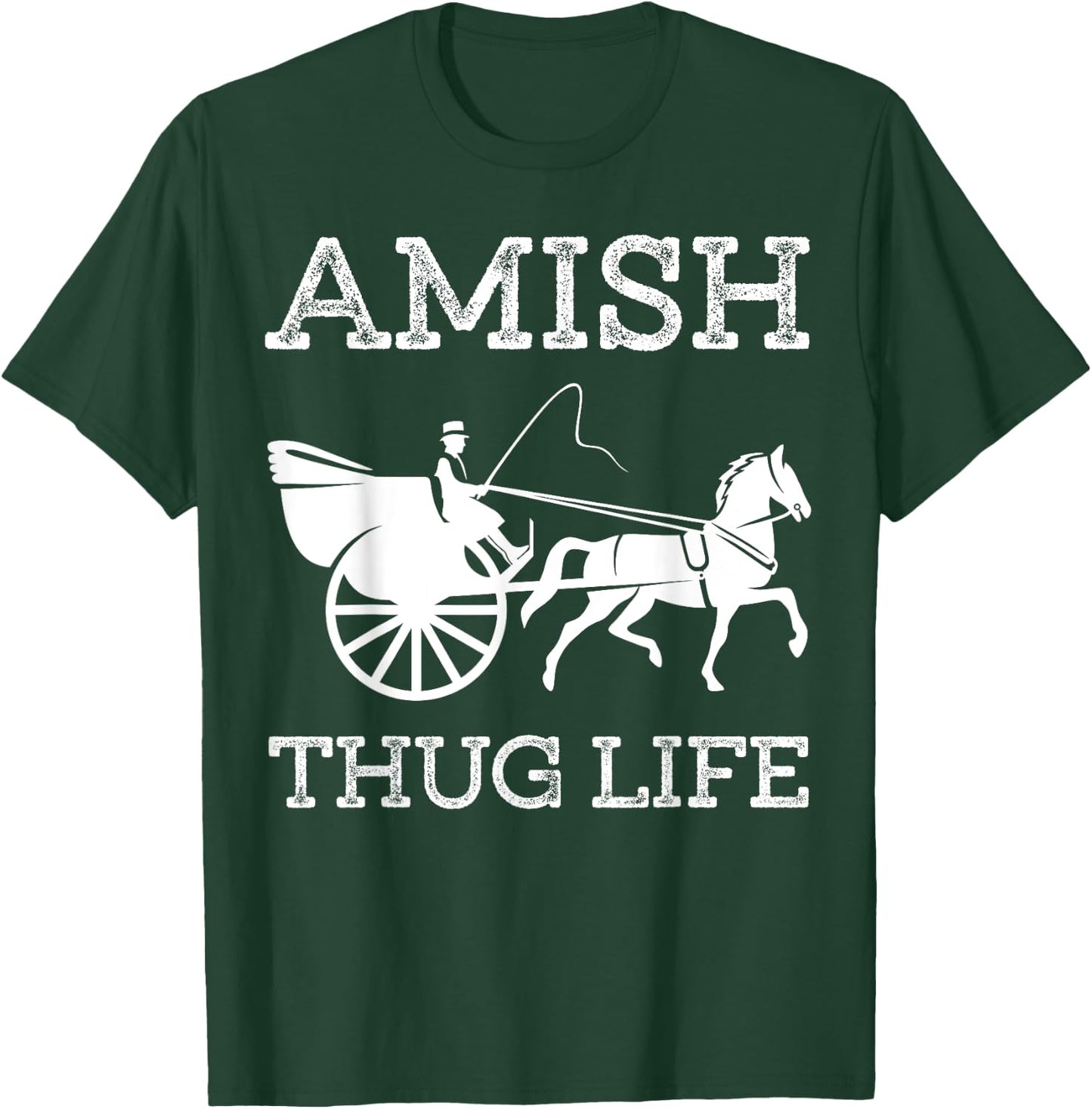 Amish Thugs Life Amish T-Shirt - T-Shirt | Forest
