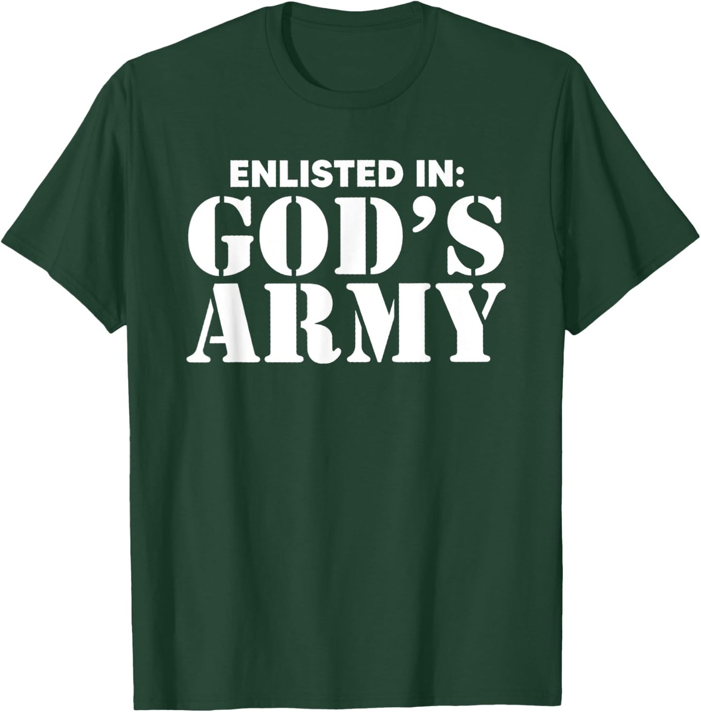 Enlisted In God's Army T-Shirt - T-Shirt | Forest
