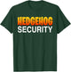 Hedgehog Security Parent Dad Mom Funny Halloween Costume T-Shirt - T-Shirt | Forest