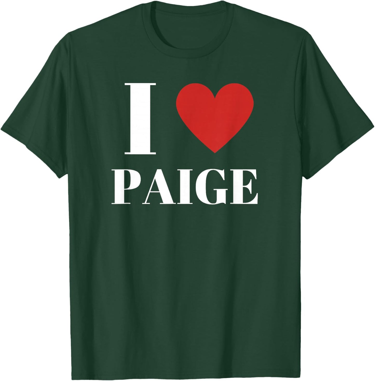 I Love Paige Heart Family Lover T-Shirt - T-Shirt | Forest