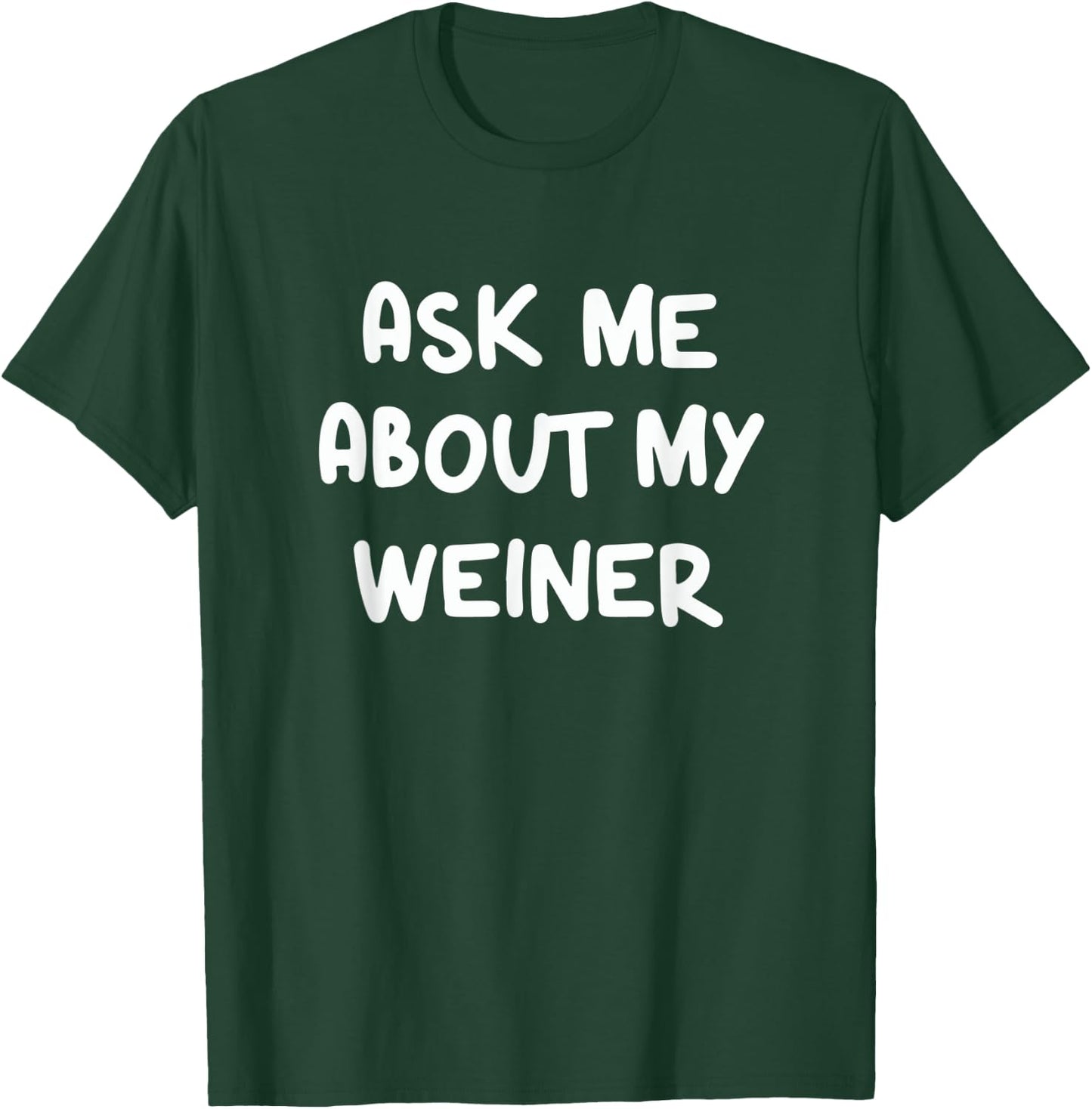 Funny Ask Me About My Weiner Dog Mom Dachshund Doxie Dad Women Kids T-Shirt - T-Shirt | Forest