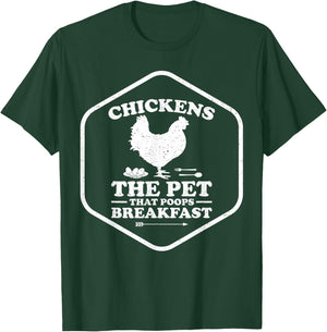 The Pet That Poops Breakfast Eggs Farmer Chicken T-Shirt - T-Shirt | Forest
