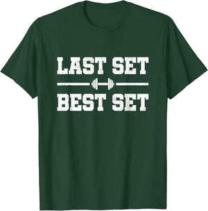 Gym Motivation - Fitness Exercise - Last Set - Funny Workout T-Shirt - T-Shirt | Forest