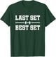 Gym Motivation - Fitness Exercise - Last Set - Funny Workout T-Shirt - T-Shirt | Forest