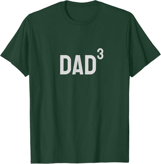 Dad x3 T-Shirt - T-Shirt | Forest