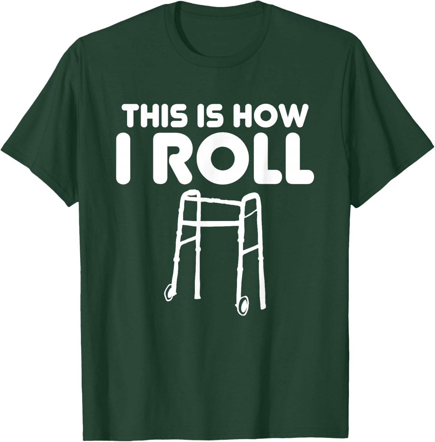 This Is How I Roll Funny Old People Senior Citizen T-Shirt - T-Shirt | Forest