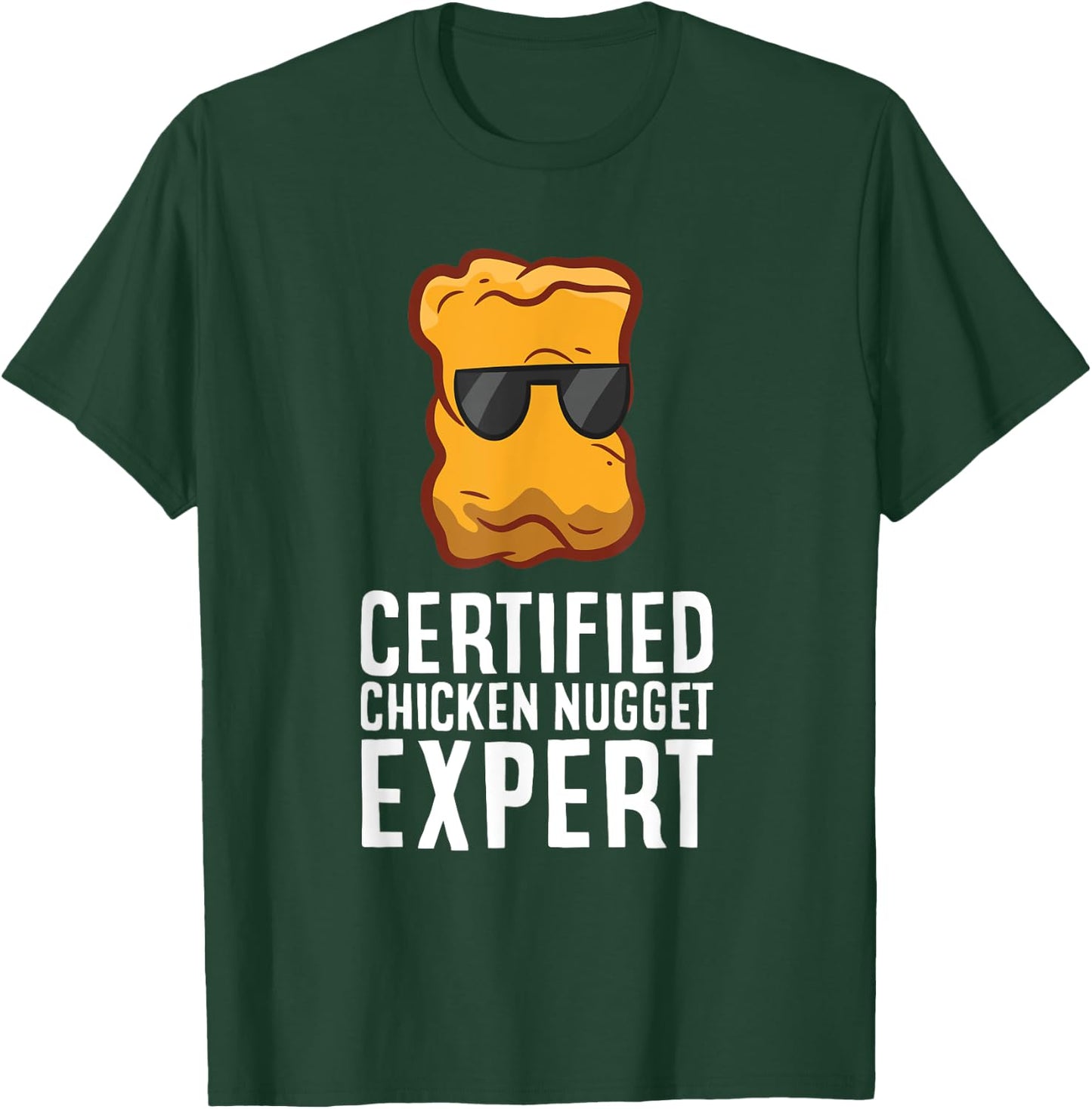 Certified Chicken Nugget Expert T-Shirt - T-Shirt | Forest