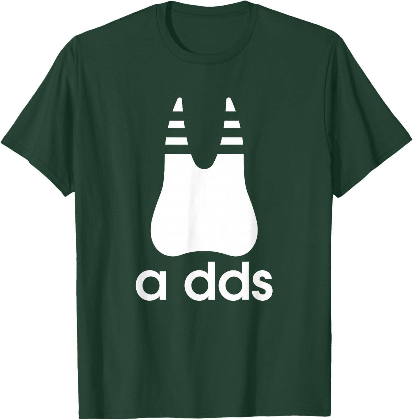 A DDS - Funny Dentist Dentistry Dental Medicine Dental Nurse T-Shirt - T-Shirt | Forest