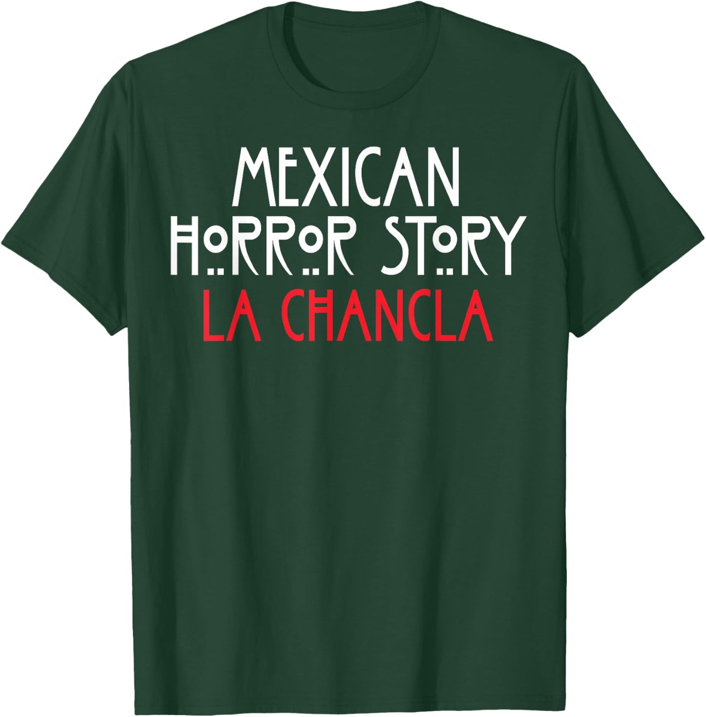 Funny Mexican La Chancla Survivor Mexican Horror Story T-Shirt - T-Shirt | Forest