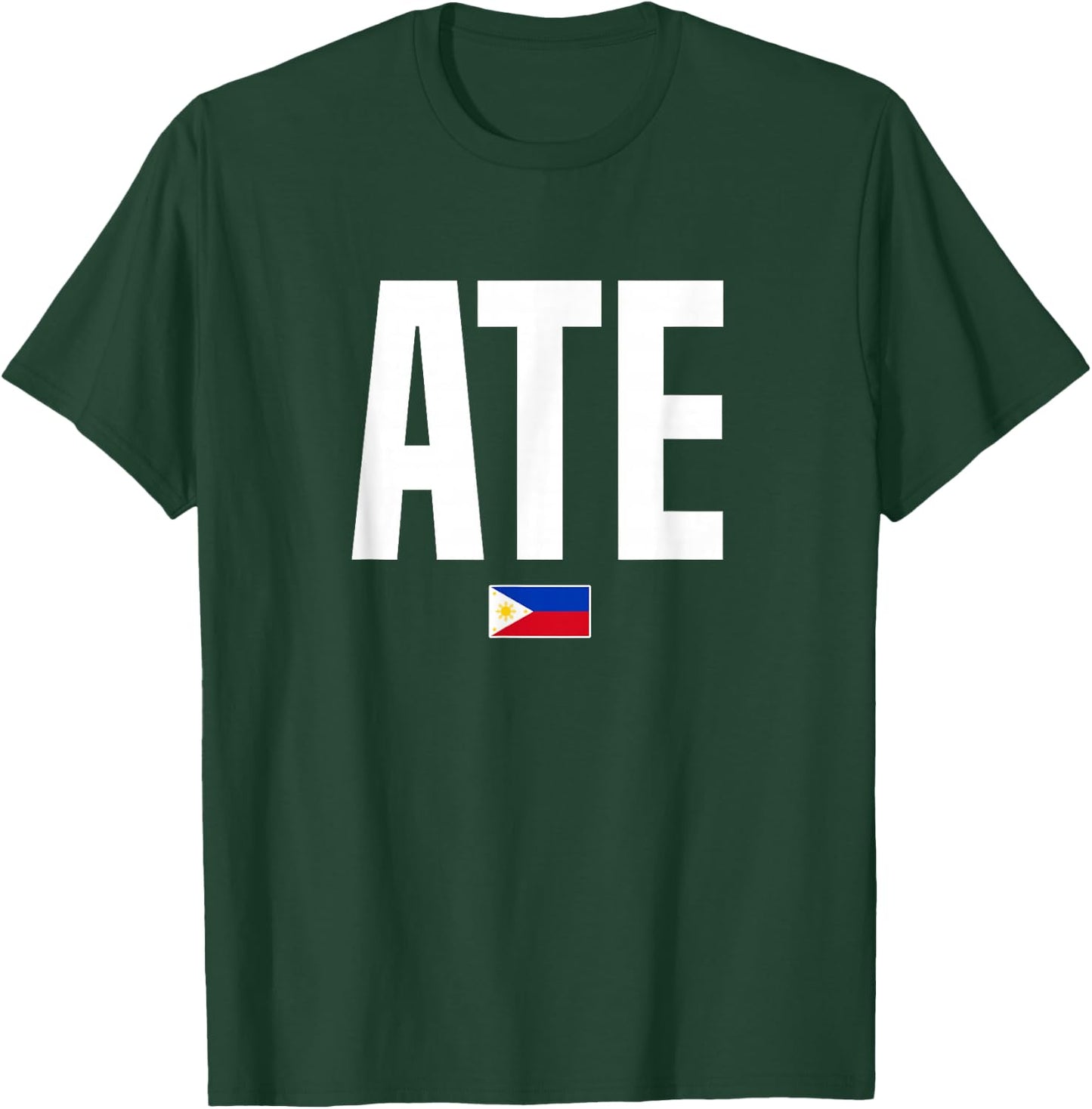 Ate Older Sister Philippines Pinay Filipina T-Shirt - T-Shirt | Forest