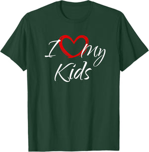 I Love My Kids, I Heart My Kids T-Shirt - T-Shirt | Forest
