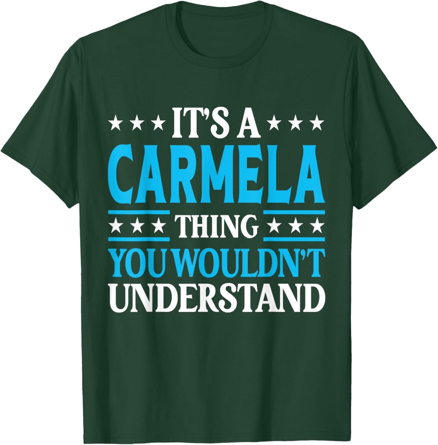 It's A Carmela Thing Wouldn't Understand Girl Name Carmela T-Shirt - T-Shirt | Forest