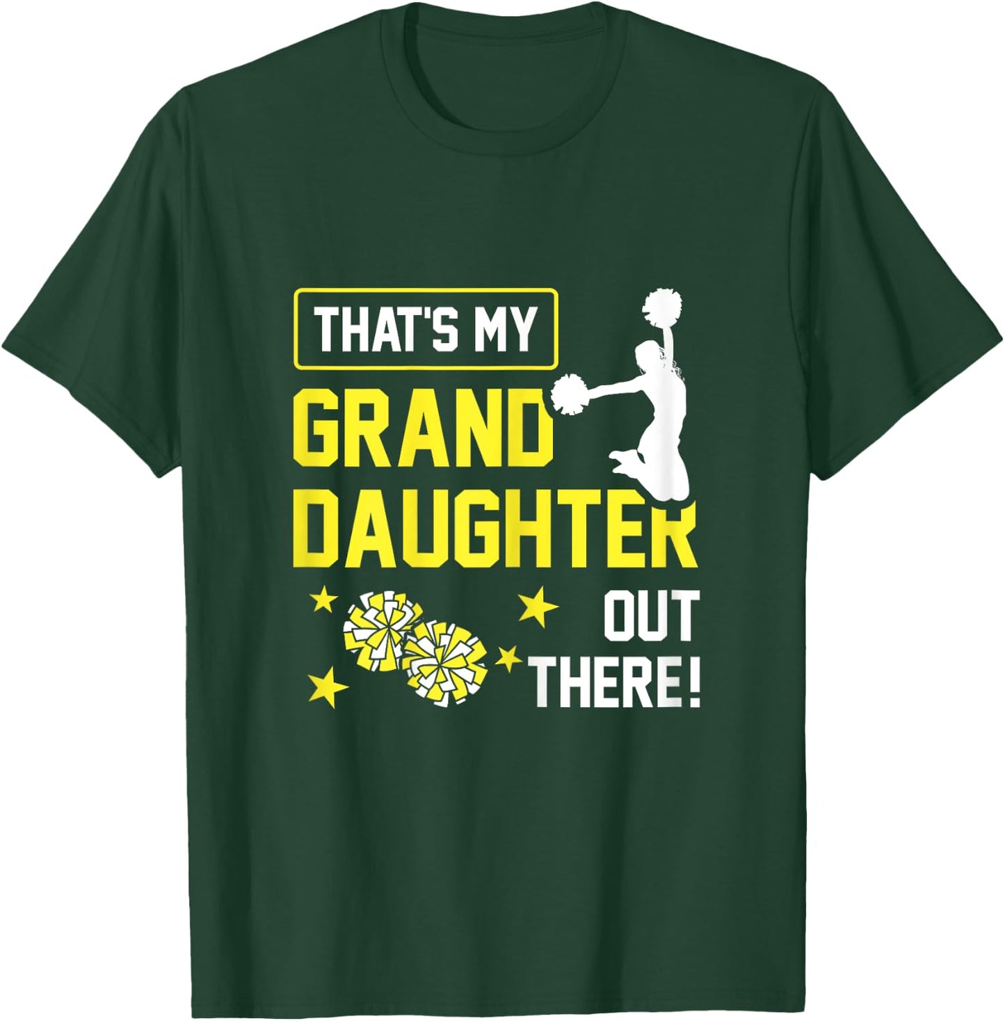 That's My Granddaughter Out There Cheerleading Cheerleader T-Shirt - T-Shirt | Forest