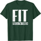 FIT Fuck I'm Tired T-Shirt - T-Shirt | Forest