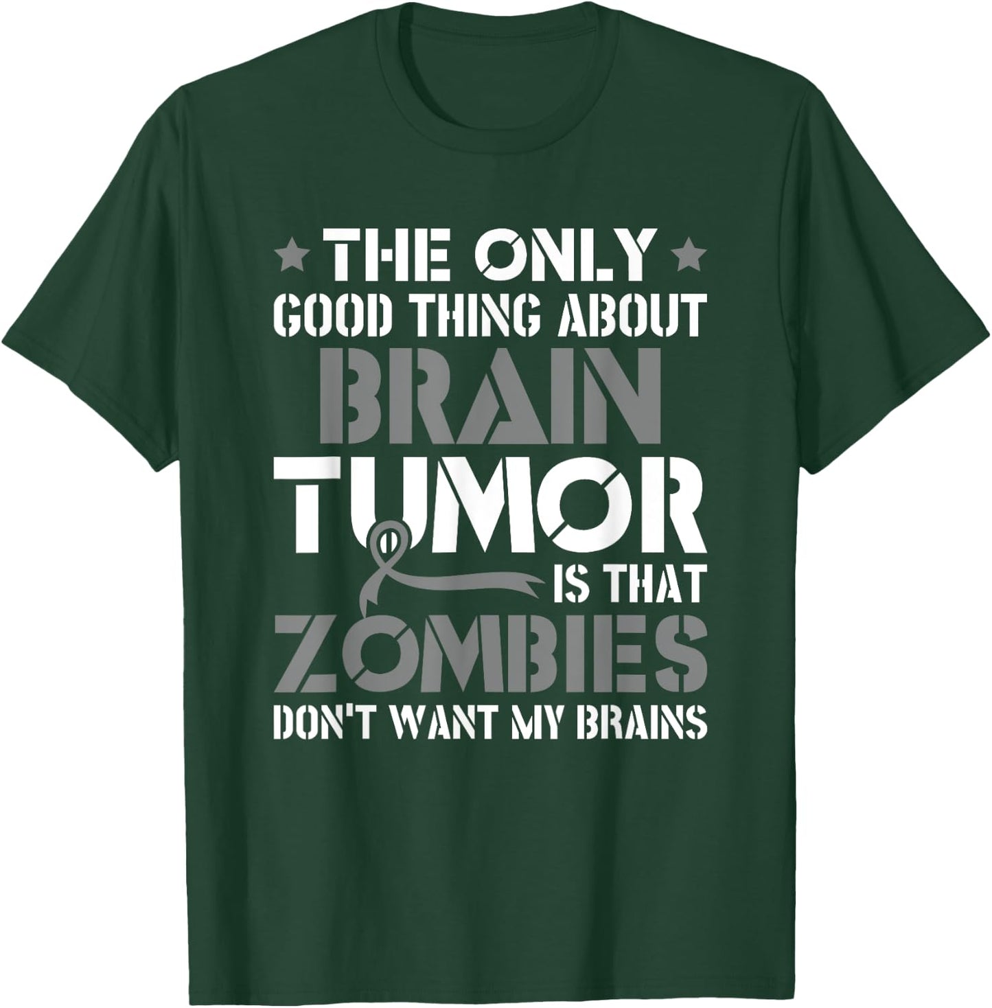 Zombies Will Not My Brain Funny Brain Cancer Awareness T-Shirt - T-Shirt | Forest
