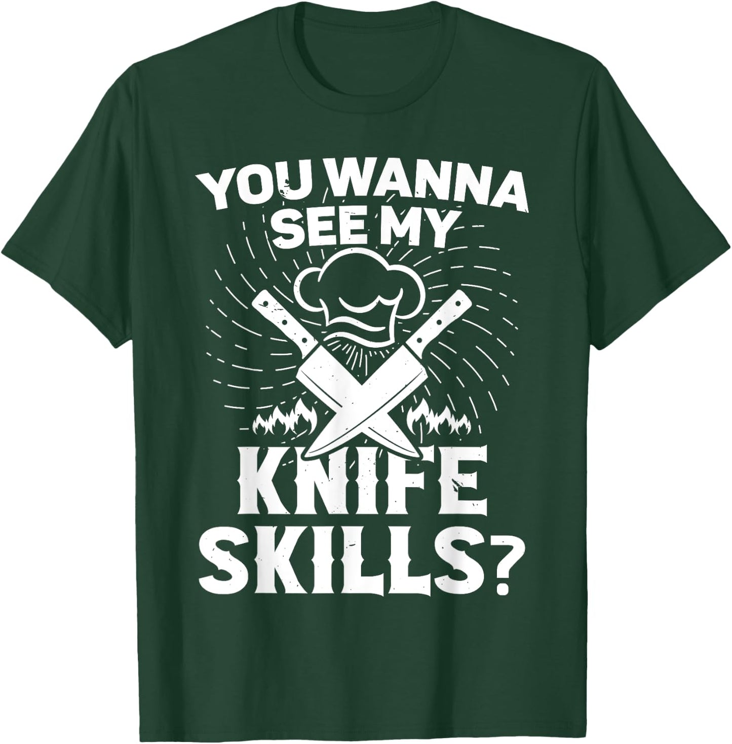 Cooking equipment wanna see my knife skills cook T-Shirt - T-Shirt | Forest