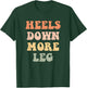 Heels Down More Leg - Funny Equestrian Horse T-Shirt - T-Shirt | Forest
