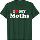 I Love My Moths, I Heart My Moths Funny Moths lovers T-Shirt - T-Shirt | Forest