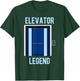 Elevator Legend Life Constructor Funny Elevator Mechanic T-Shirt - T-Shirt | Forest