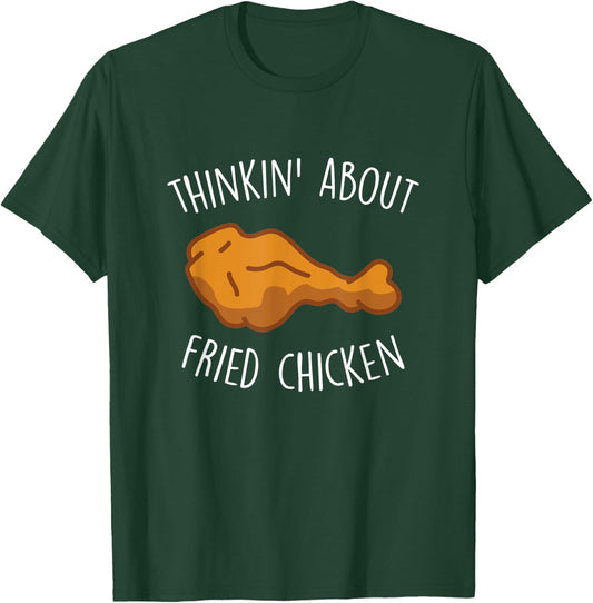 Thinkin About Fried Chicken Funny Food Lover Chicken Wings T-Shirt - T-Shirt | Forest