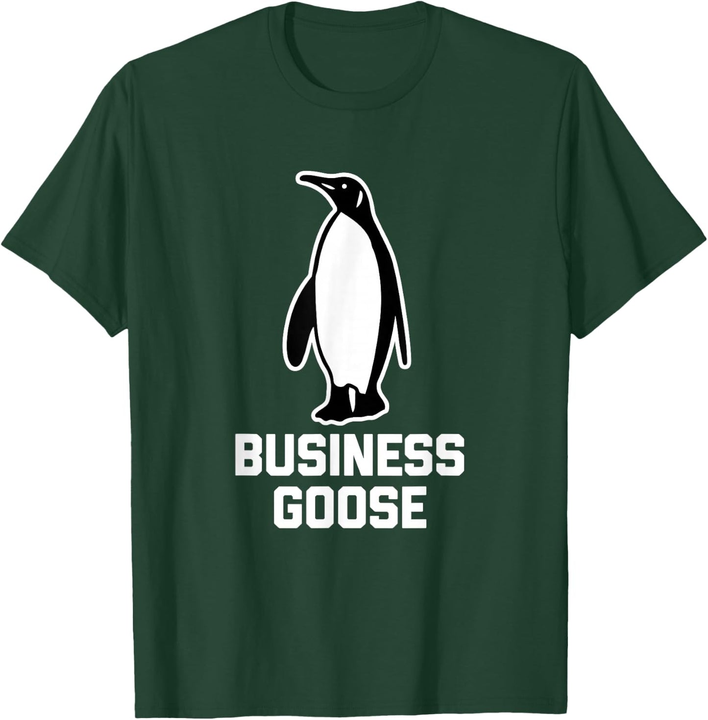 Business Goose funny saying sarcastic novelty Penguin T-Shirt - T-Shirt | Forest