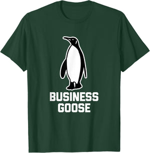 Business Goose funny saying sarcastic novelty Penguin T-Shirt - T-Shirt | Forest