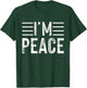 I Come In Peace - Im Peace Funny Matching Couple T-Shirt - T-Shirt | Forest