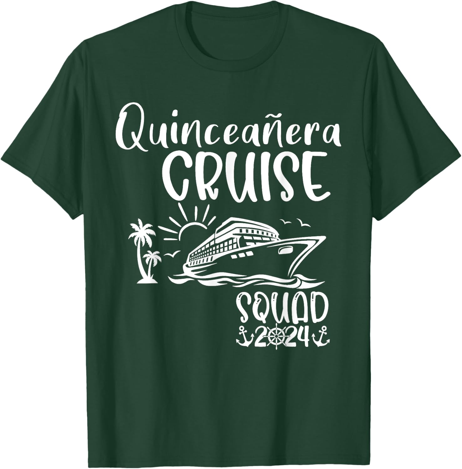 Quinceañera Cruise Squad 2024 Holiday Trip Family Matching T-Shirt - T-Shirt | Forest