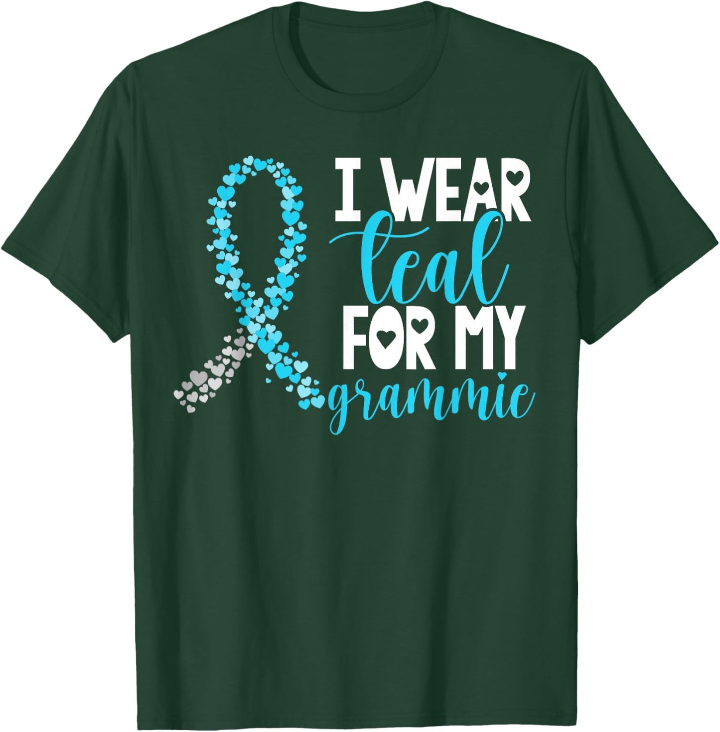 I Wear Teal For My Grammie Cervical Cancer Awareness Support T-Shirt - T-Shirt | Forest