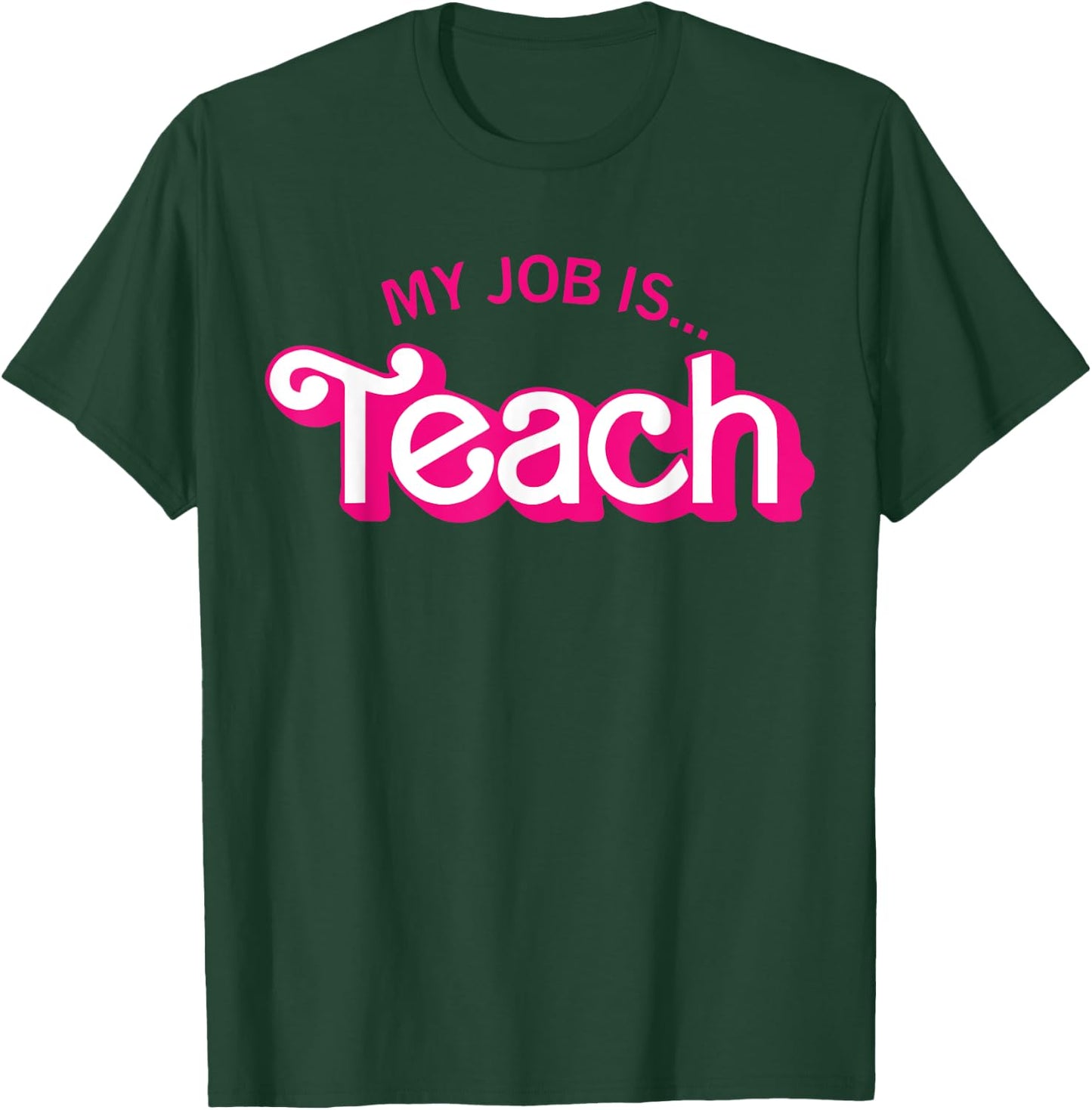 Funny Teacher Life My Job Is Teach T-Shirt - T-Shirt | Forest