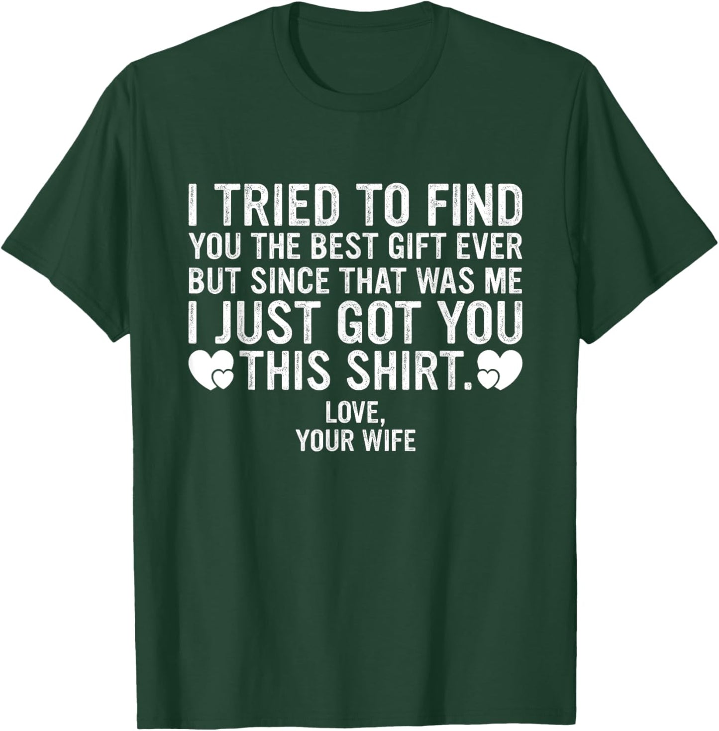 Funny Father's Day or Birthday Gift from Wife to Husband T-Shirt - T-Shirt | Forest