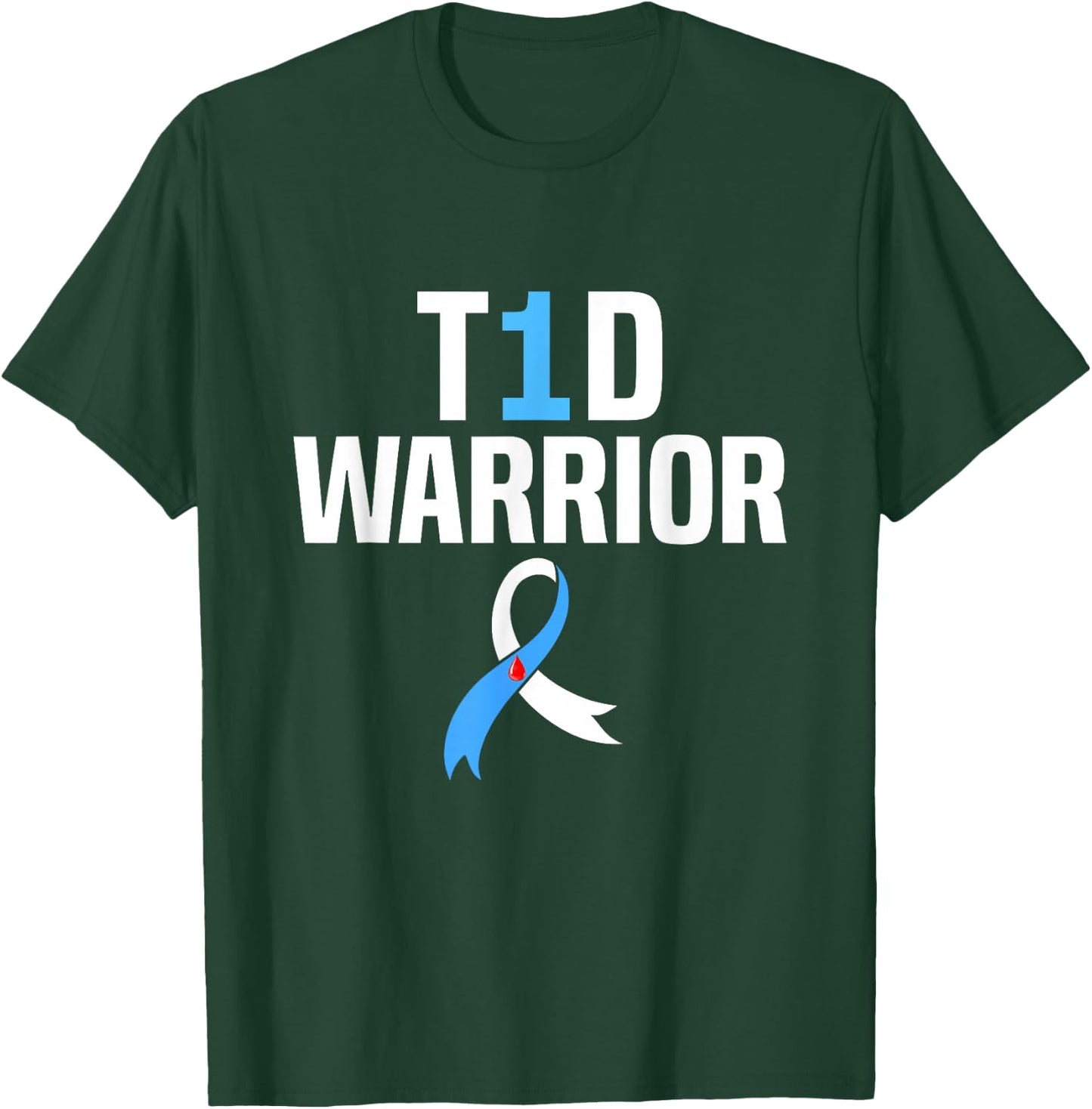 Diabetes Awareness T1D Warrior Type One 1 diabetic warrior T-Shirt - T-Shirt | Forest