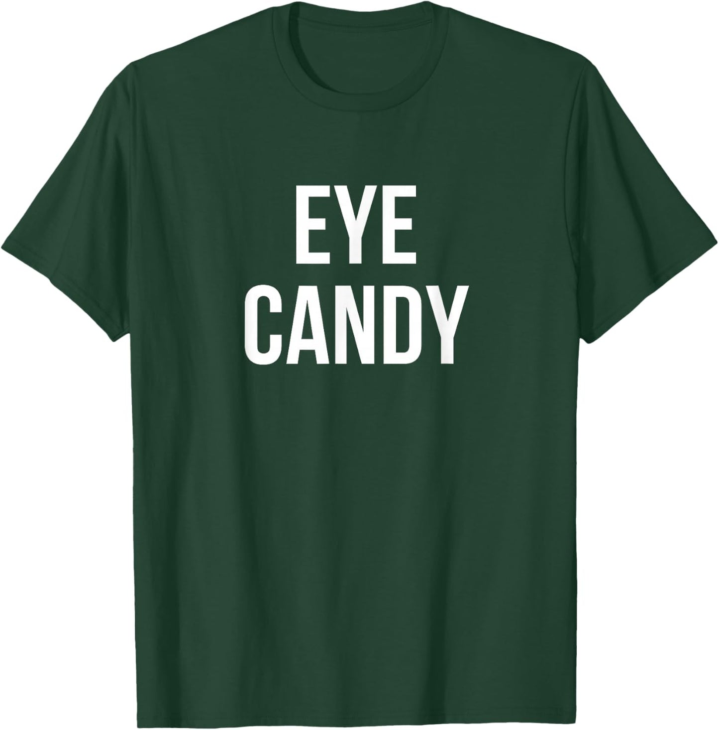 Eye candy T-Shirt - T-Shirt | Forest