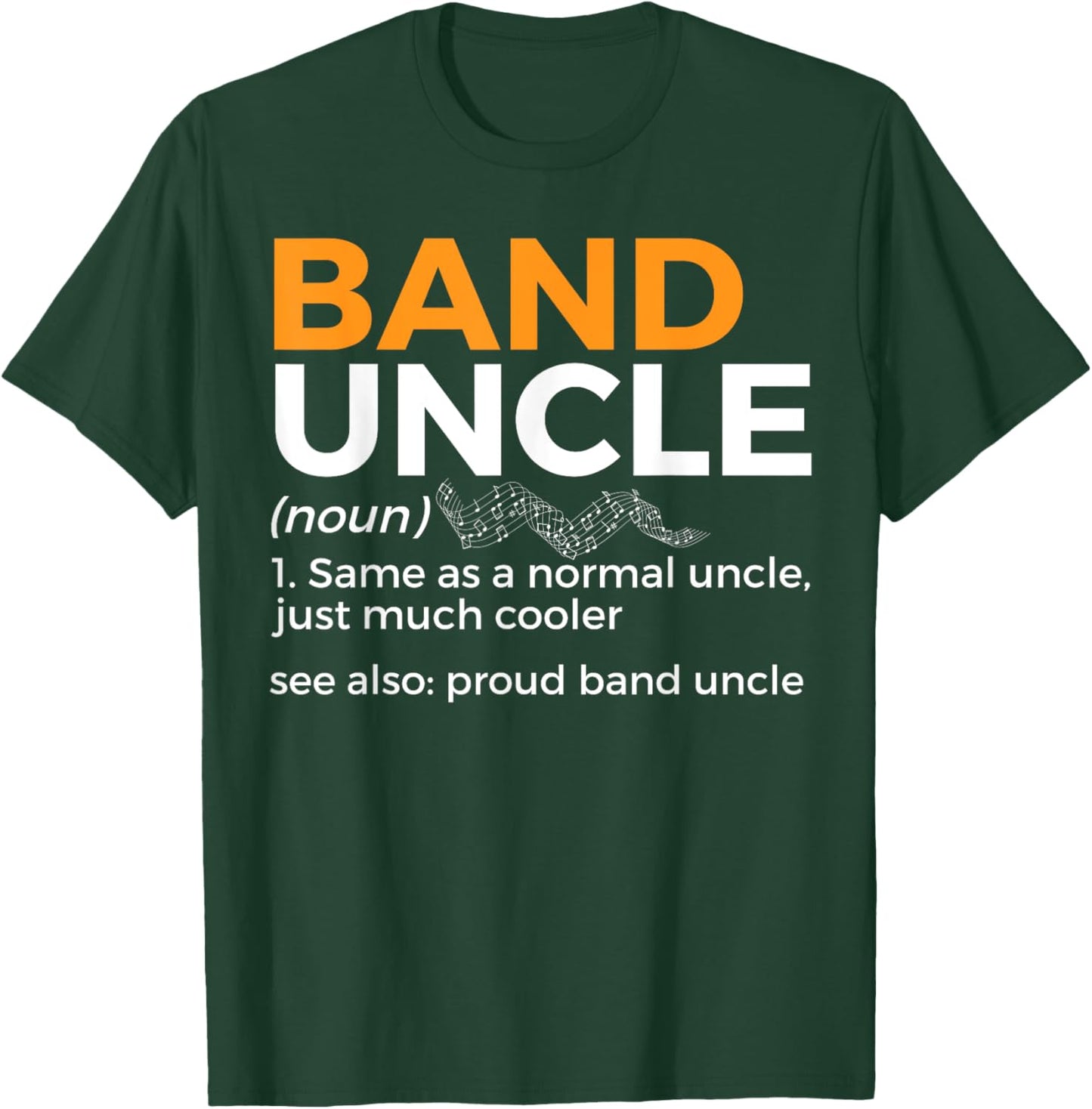 Band Uncle Definition Proud Band Uncle Marching Band T-Shirt - T-Shirt | Forest